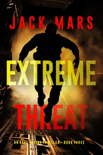 Portada del libro «Extreme Threat (An Axel Strike Action Thriller--Book 3)», de Jack Mars
