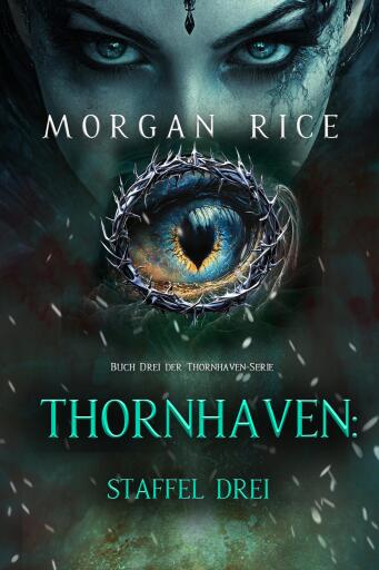 Portada del libro «Thornhaven: Staffel Drei (Buch Drei der Thornhaven-Serie)», de Morgan Rice