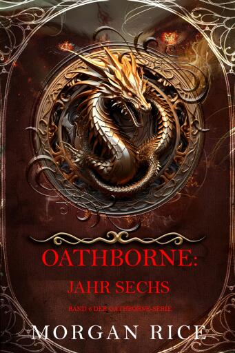 Portada del libro «Oathborne: Jahr Sechs (Band 6 der Oathborne-Serie)», de Morgan Rice