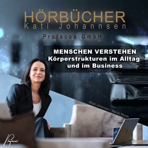 Menschen verstehen - Körperstrukturen im Alltag und im Business