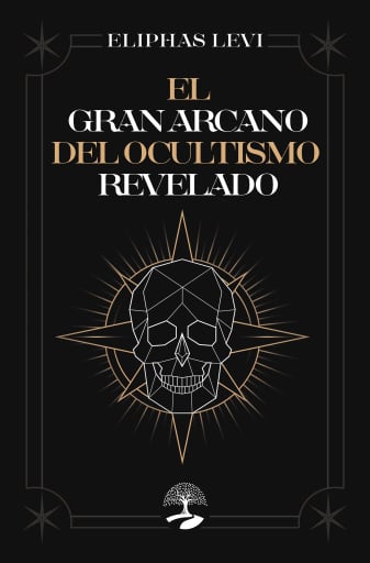 El gran arcano del ocultismo revelado