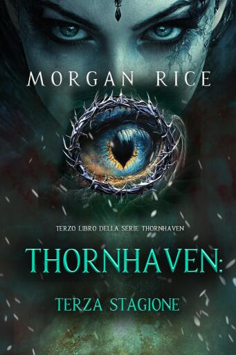 Portada del libro «Thornhaven: Terza Stagione (Terzo Libro della Serie Thornhaven)», de Morgan Rice