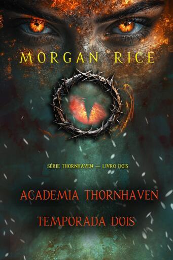 Portada del libro «Academia Thornhaven: Temporada Dois (Série Thornhaven — Livro Dois)», de Morgan Rice