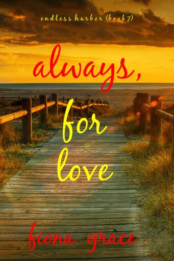 Always, For Love (Endless Harbor—Book Seven)