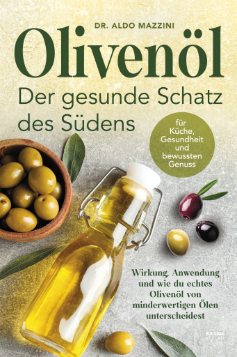 Olivenöl – Der gesunde Schatz des Südens