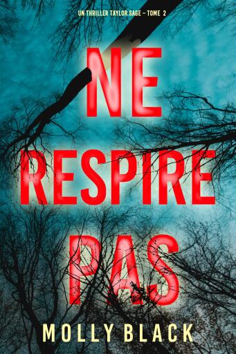 Portada del libro «Ne Respire Pas (Un thriller Taylor Sage – Tome 2)», de Molly Black