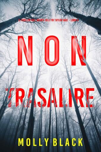 Portada del libro «Non trasalire (Il thriller sull'agente dell'FBI Taylor Sage – Libro 4)», de Molly Black