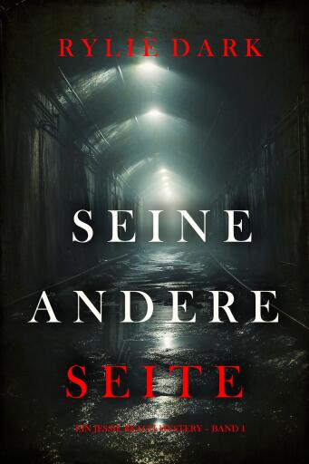 Portada del libro «Seine Andere Seite (Ein Jessie Reach Mystery – Band 1)», de Rylie Dark