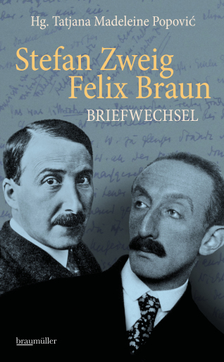 Stefan Zweig - Felix Braun