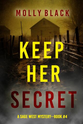 Portada del libro «Keep Her Secret (A Sage West FBI Suspense Thriller—Book Four)», de Molly Black