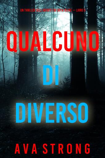 Qualcuno di diverso (Un thriller dell'agente FBI Sofia Blake — Libro 5)