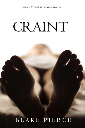 Portada del libro «Craint (Une Enquête de Riley Paige — tome 21)», de Blake Pierce