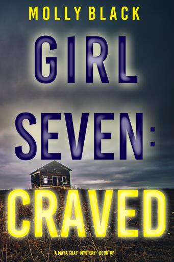 Portada del libro «Girl Seven: Craved (A Maya Gray FBI Suspense Thriller—Book 7)», de Molly Black
