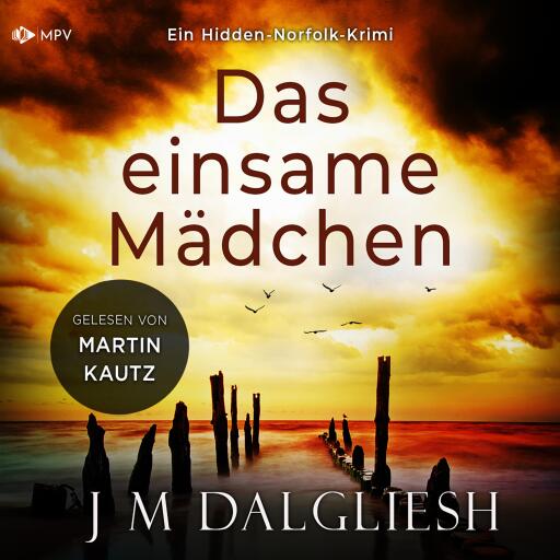 Portada del audiolibro «Das einsame Mädchen», de J M Dalgliesh
