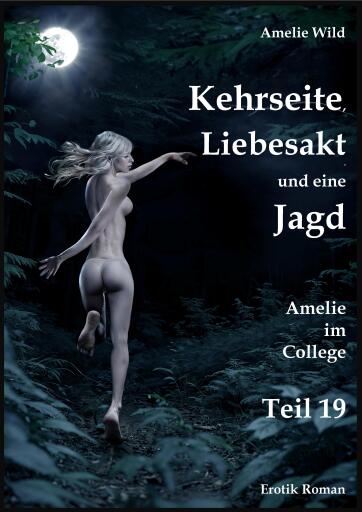 Kehrseite, Liebesakt und eine Jagd