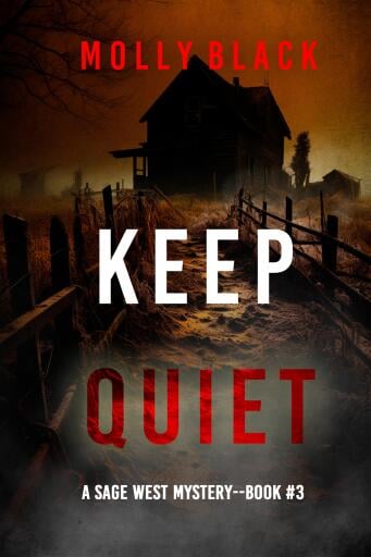 Keep Quiet (A Sage West FBI Suspense Thriller—Book Three)