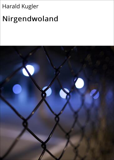 Portada del libro «Nirgendwoland», de Harald Kugler