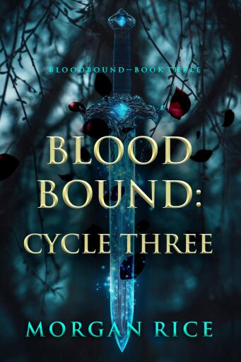 Portada del libro «Bloodbound: Cycle Three (Book Three of the Bloodbound Series)», de Morgan Rice