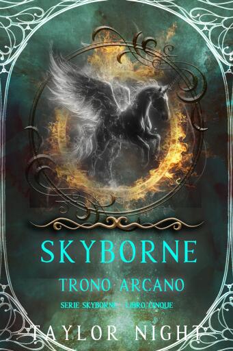 Skyborne: Trono Arcano (Serie Skyborne - Libro Cinque)
