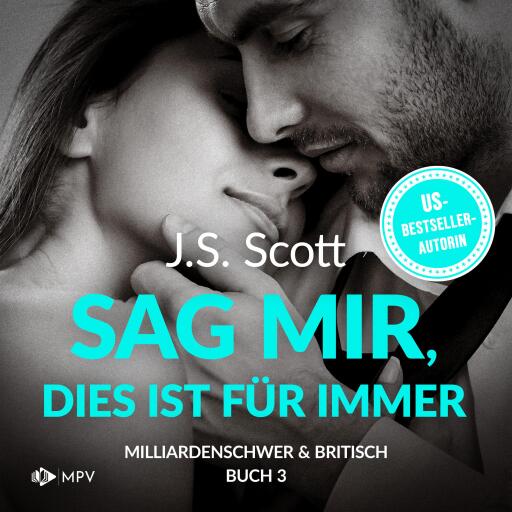 Portada del audiolibro «Sag mir, dies ist für immer», de J.S. Scott