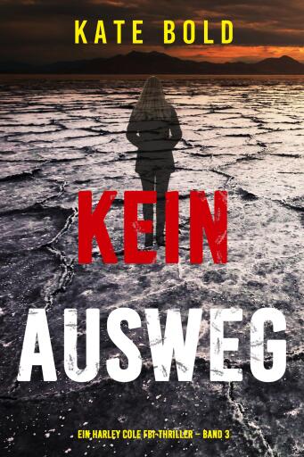 Kein Ausweg (Ein Harley Cole FBI-Thriller – Band 3)