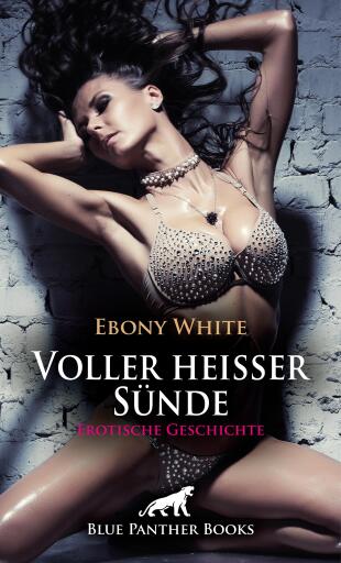 Portada del libro «Voller heißer Sünde | Erotische Geschichte», de Ebony White