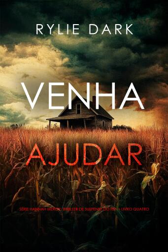 Venha Ajudar (Série Hannah Mercy: Thriller de Suspense do FBI — Livro Quatro)