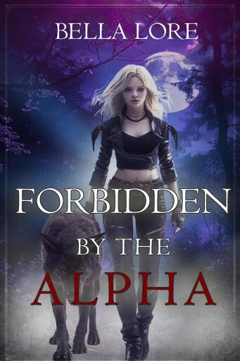 Forbidden by the Alpha (Book One)