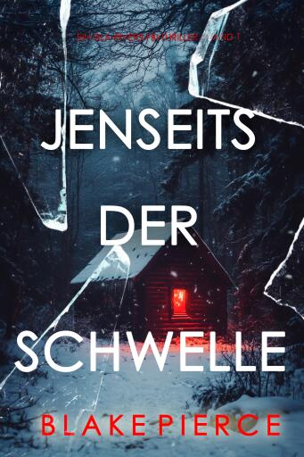 Portada del libro «Jenseits der Schwelle (Ein Isla-Rivers-FBI-Thriller – Band 1)», de Blake Pierce