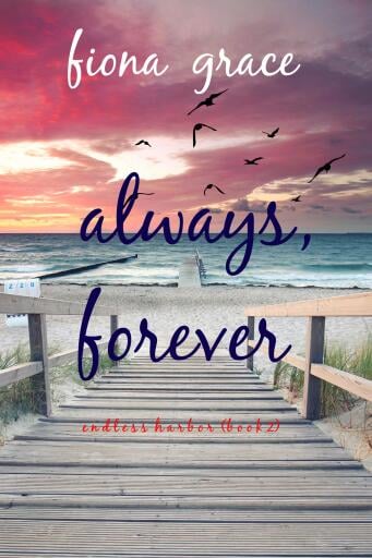 Always, Forever (Endless Harbor—Book Two)