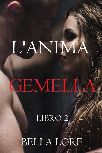 L'Anima Gemella: Libro 2