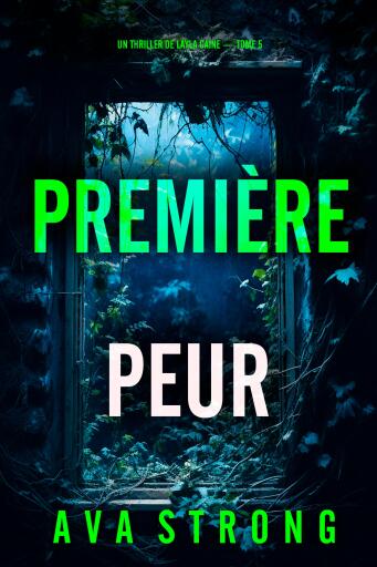 Première peur (Un thriller de Layla Caine — tome 5)