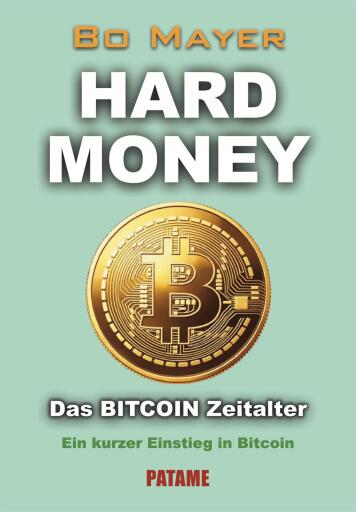 HARD MONEY Das BITCOIN Zeitalter