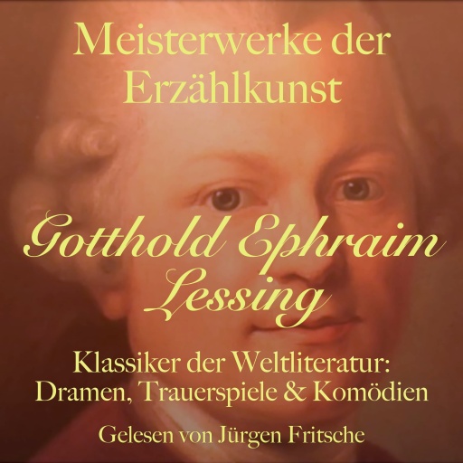 Gotthold Ephraim Lessing: Meisterwerke der Erzählkunst