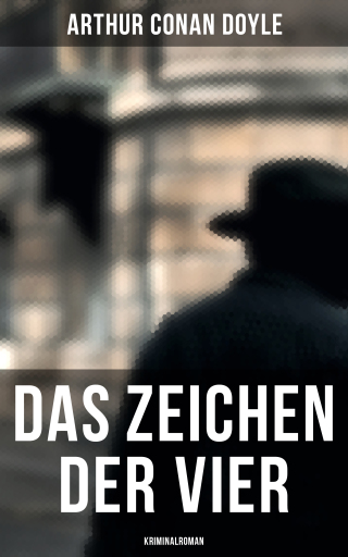Portada del libro «Das Zeichen der Vier: Kriminalroman», de Arthur Conan Doyle