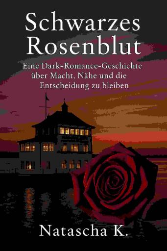 Schwarzes Rosenblut