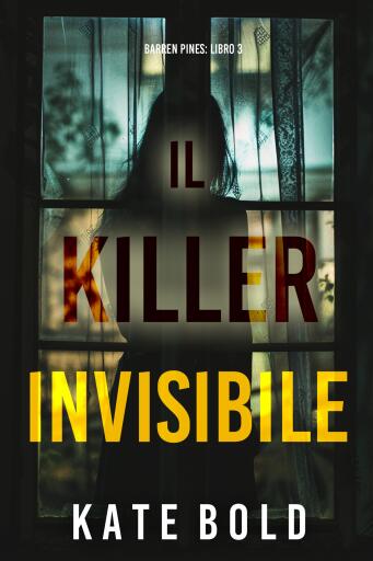 Il Killer Invisibile (Barren Pines: Libro 3)