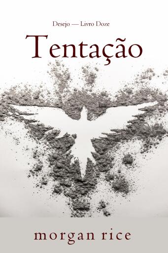 Portada del libro «Tentação (Desejo — Livro Doze)», de Morgan Rice