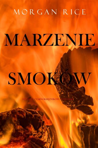 Portada del libro «Marzenie smoków (Stulecie czarnoksiężników - Tom ósmy)», de Morgan Rice
