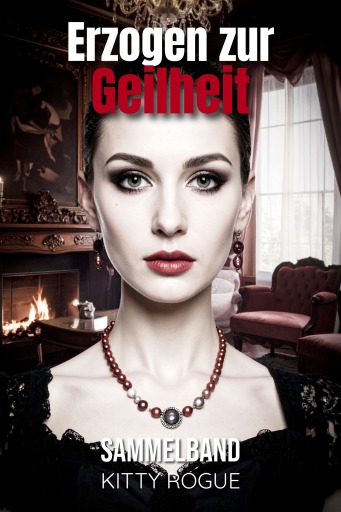 Erzogen zur Geilheit