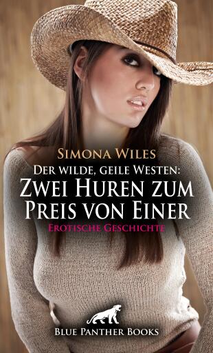 Portada del libro «Der wilde, geile Westen: Zwei Huren zum Preis von Einer | Erotische Geschichte», de Simona Wiles