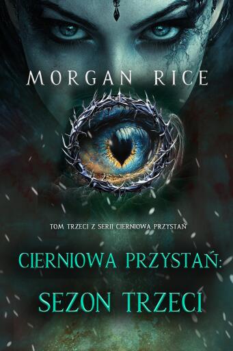 Portada del libro «Cierniowa przystań: Sezon trzeci (Tom trzeci z serii Cierniowa przystań)», de Morgan Rice