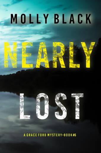 Portada del libro «Nearly Lost (A Grace Ford FBI Thriller—Book Six)», de Molly Black