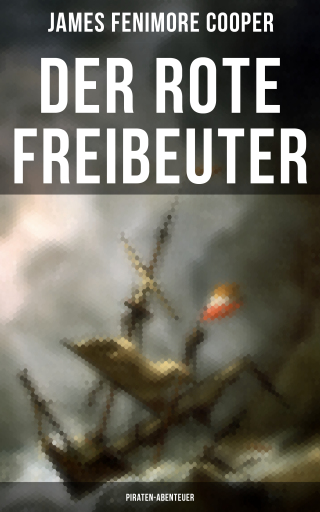 Portada del libro «Der rote Freibeuter (Piraten-Abenteuer)», de James Fenimore Cooper