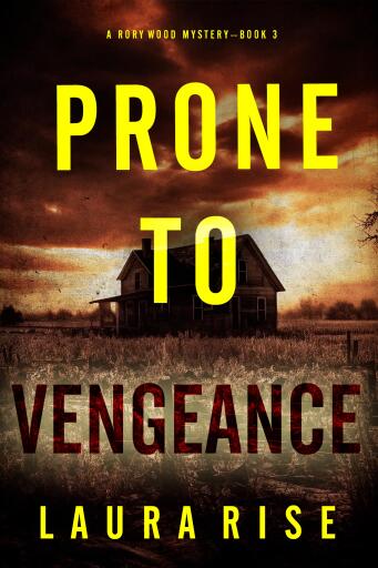 Prone to Vengeance (A Rory Wood Suspense Thriller—Book Three)