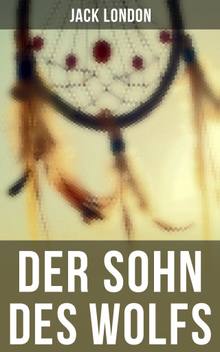 Portada del libro «Der Sohn des Wolfs», de Jack London