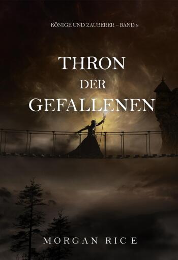 Portada del libro «Thron der Gefallenen (Könige und Zauberer – Band 8)», de Morgan Rice