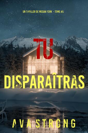 Tu disparaîtras (Un thriller de Megan York — tome 5)
