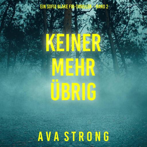 Keiner Mehr Übrig (Ein Sofia Blake FBI-Thriller – Band 2)