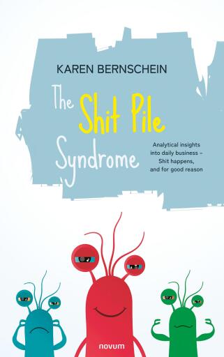 Portada del libro «The Shit Pile Syndrome», de Karen Bernschein